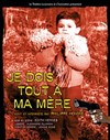 Je dois tout à ma mère - Théâtre Le Lucernaire