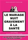 Le mariage nuit gravement à la santé - L'Avant-Scène