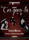 Ces gens là ! - Le Théâtre