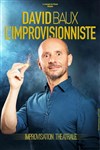 David Baux, L'improvisionniste - L'Art Dû