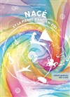 Nacé et la pierre d'arc-en-ciel - Théâtre des Brunes