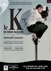 Gregori Baquet dans Le K - Théâtre de l'Oeuvre