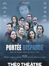 Portée disparue - Théo Théâtre - Salle Théo