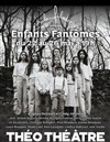 Enfants fantômes - Théo Théâtre - Salle Plomberie