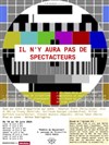 Il n'y aura pas de spectateurs - Théâtre du Gouvernail