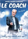 Angel Ramos Sanchez dans Voulez-vous coacher avec moi ? - Théâtre EpiScène