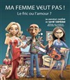 Ma femme veut pas ! - La Boite à Rire