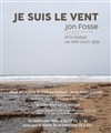 Je suis le vent - Théâtre de Nesle - grande salle 