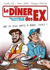 Le dîner des ex - Comédie Pieracci