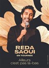 Reda Saoui dans Ailleurs c'est pas là bas - La Nouvelle Seine