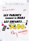 Les parents viennent de Mars, les enfants du McDo - Salle Jeanne d'Arc