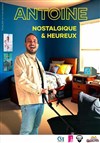 Antoine dans Nostalgique et Heureux - Salle des fêtes