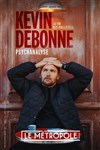 Kevin Debonne dans Psychanalyse - Le Métropole