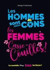 Les hommes sont cons, les femmes casses-couilles ! - Le Darcy Comédie