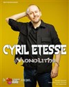 Cyril Etesse dans Monolithe - La Basse Cour