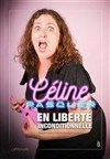 Céline Pasquer dans En liberté inconditionnelle - We welcome 