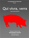 Qui vivra, verra - Contrepoint Café-Théâtre