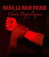 Manu la main rouge, Chants Poépsylitiques - Au Limonaire