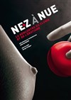 Nez à nue - La Fabrik'Théâtre