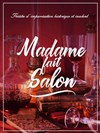 Madame fait salon - La Fabrique À Impros