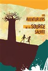 Les aventuriers de la Source Sacrée - À La Folie Théâtre - Grande Salle