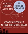 Contes russes et autres histoires vraies - Théâtre de la Huchette