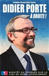 Didier Porte dans A droite - Salle Rameau