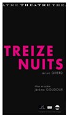 Treize nuits - Théâtre du Pole Culturel Auguste Escoffier