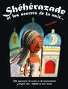 Shéhérazade et les secrets de la nuit... - Comédie Nation