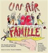 Un air de famille - Théâtre de Nesle - grande salle 