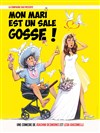 Mon mari est un sale gosse ! - La Comédie des Suds