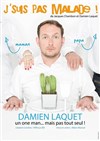 Damien Laquet dans J'suis pas malade ! - Théâtre Lulu