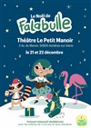 Le Noël de Falabulle - Théâtre Le Petit Manoir