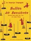 Ballet de sorcières - L'Archange Théâtre