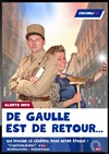 De Gaulle est de retour - Théâtre à l'Ouest de Lyon