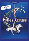 Les Folies Gruss - Cirque Alexis Gruss