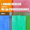 L'amour médecin suivi de Mr de Pourceaugnac - Théo Théâtre - Salle Plomberie