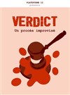 Verdict, un procès improvisé - Théâtre Le Castelet