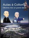 Aulas à Collomb : Decines-moi un grand stade - Théâtre la Maison de Guignol