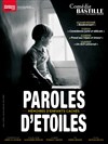 Paroles d'étoiles - Comédie Bastille