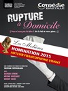 Rupture à domicile - Comédie Bastille