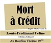 Mort à Crédit - Bouffon Théâtre