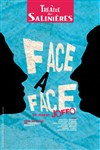 Face à face - Théâtre des Salinières