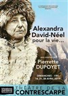 Alexandra David-Néel pour la vie - Le Contrescarpe