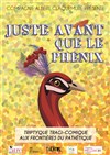 Juste avant que le phénix - MJC Monplaisir