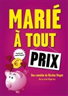 Marié à tout prix ! - Comédie Tour Eiffel