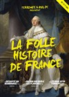 La Folle histoire de France par Terrence et Malik - Théâtre du RisCochet Nantais