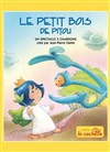 Le petit bois de Pitou - La Cachette des 3 Chardons