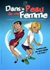 Dans la peau de ma femme - La Nouvelle comédie