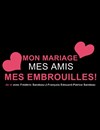 Mon mariage, mes amis, mes embrouille - Théâtre Acte 2